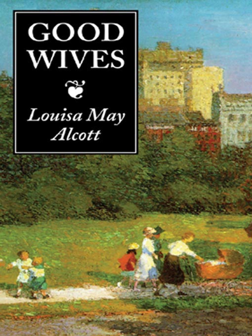 Louisa May Alcott创作的Good Wives作品的详细信息 - 可供借阅